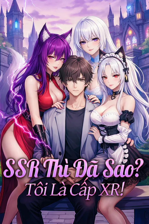 Poster SSR Thì Đã Sao? Tôi Là Cấp XR!