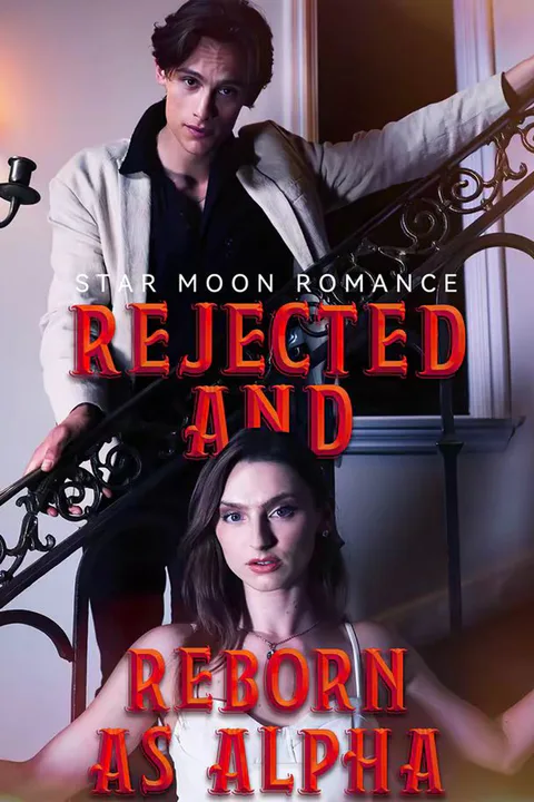 Star Moon Romance Rejected And Reborn As Alpha poster