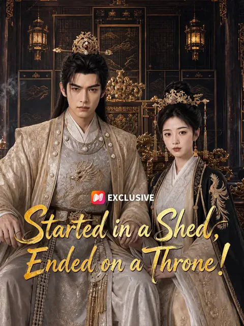 Started in a Shed, Ended on a Throne! poster