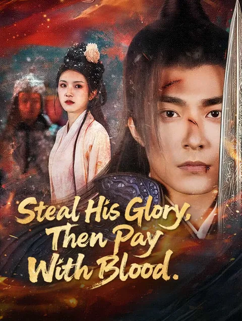 Steal His Glory, Then Pay With Blood poster