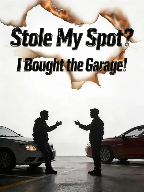 Stole My Spot? I Bought the Garage! poster