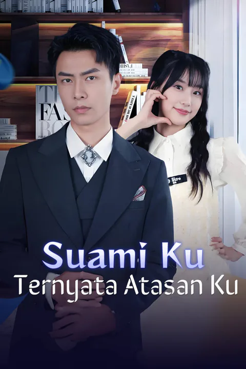 Poster Suami Ku Ternyata Atasan Ku.
