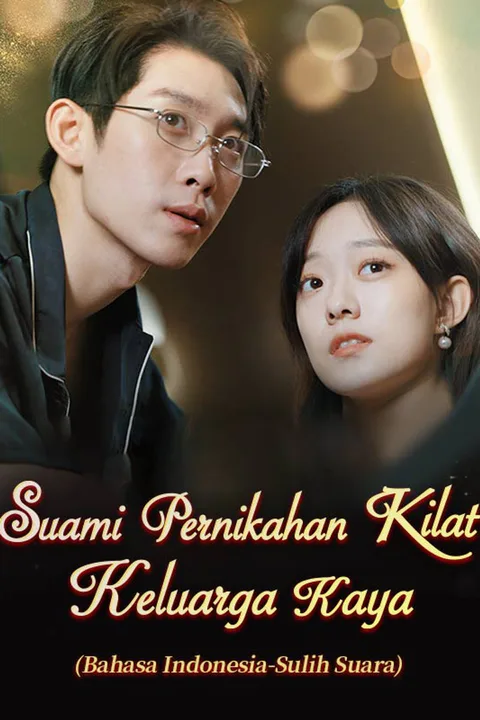 Poster Suami Pernikahan Kilat: Keluarga Kaya (Sulih Suara)