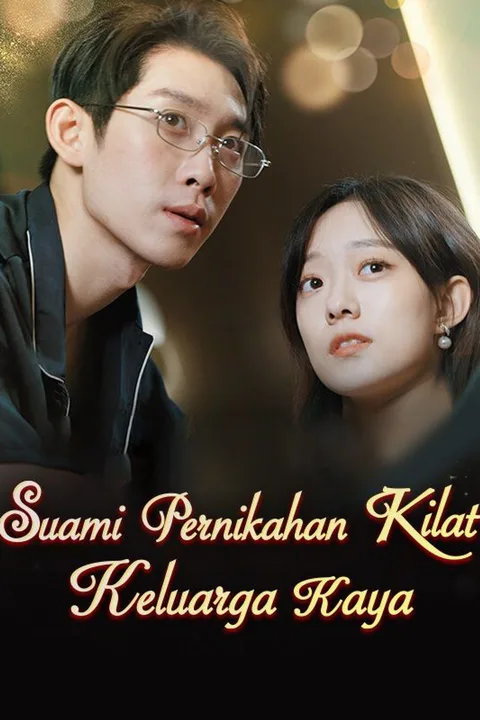 Poster Suami Pernikahan Kilat: Keluarga Kaya