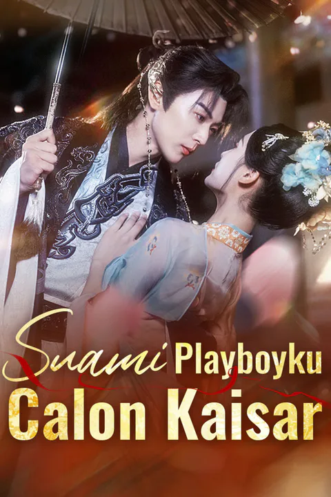 Poster Suami Playboyku Calon Kaisar
