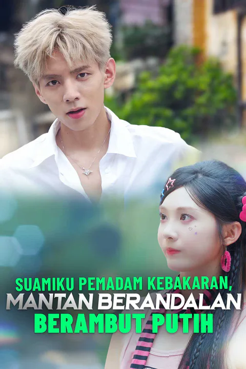 Poster Suamiku Pemadam Kebakaran, Mantan Berandalan Berambut Putih