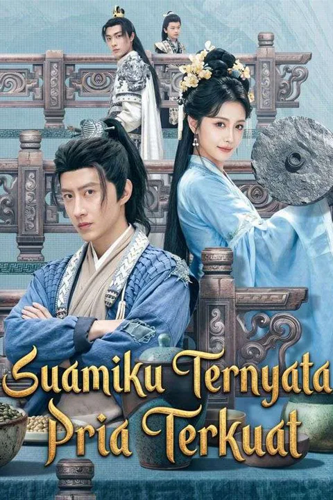 Poster Suamiku Ternyata Pria Terkuat