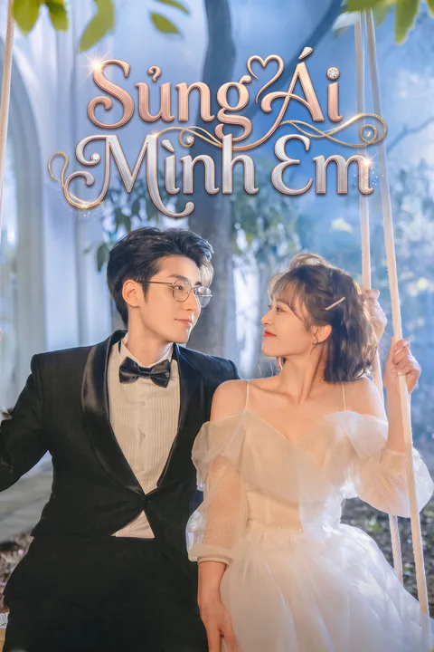 Poster Sủng Ái Mình Em