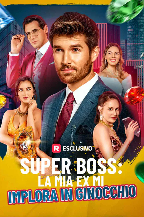 Locandina di Super Boss: La mia ex mi implora in ginocchio