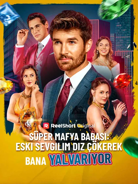Süper Mafya Babası: Eski Sevgilim Diz Çökerek Bana Yalvarıyor afişi