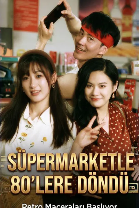 Süpermarketle 80'lere döndü afişi