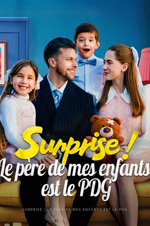 Affiche de Surprise ! Le père de mes enfants est le PDG