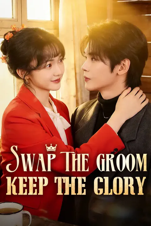 Swap The Groom, Keep The Glory poster