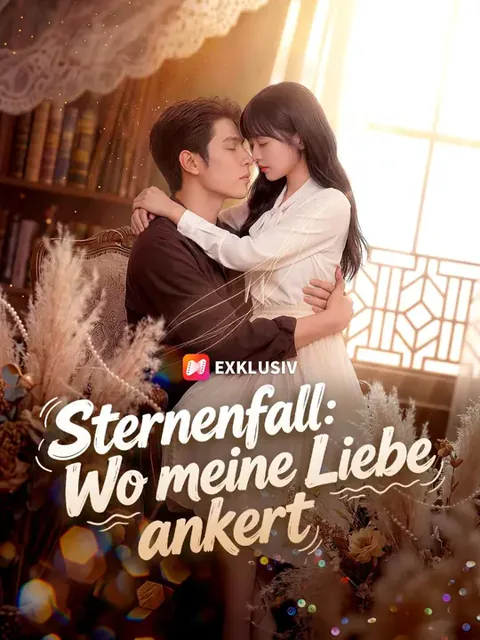 Poster von (Synchro) Sternenfall：Wo meine Liebe ankert