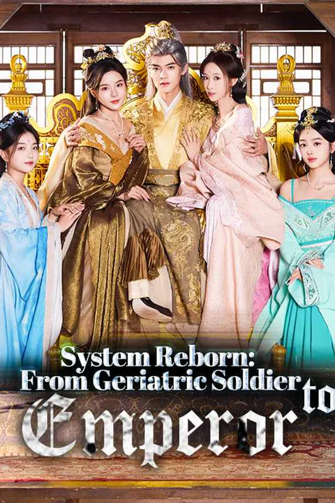 (Dubbed) System Reborn: From Geriatric Soldier to Emperor poster