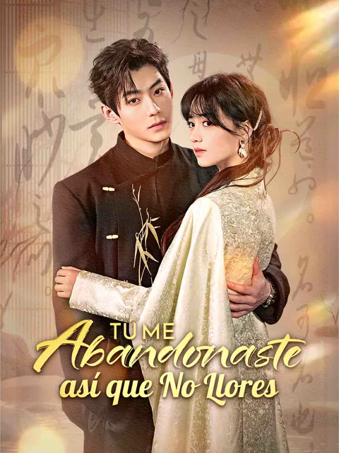 Póster de Tú me Abandonaste, así que No Llores
