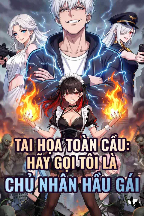 Poster Tai Họa Toàn Cầu: Hãy Gọi Tôi Là Chủ Nhân Hầu Gái