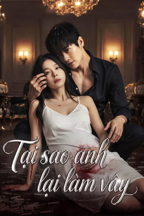 Poster Tại sao anh lại làm vậy