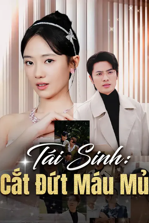 Poster Tái Sinh: Cắt Đứt Máu Mủ