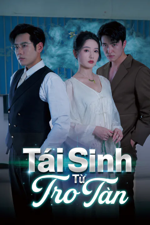 Poster Tái Sinh Từ Tro Tàn
