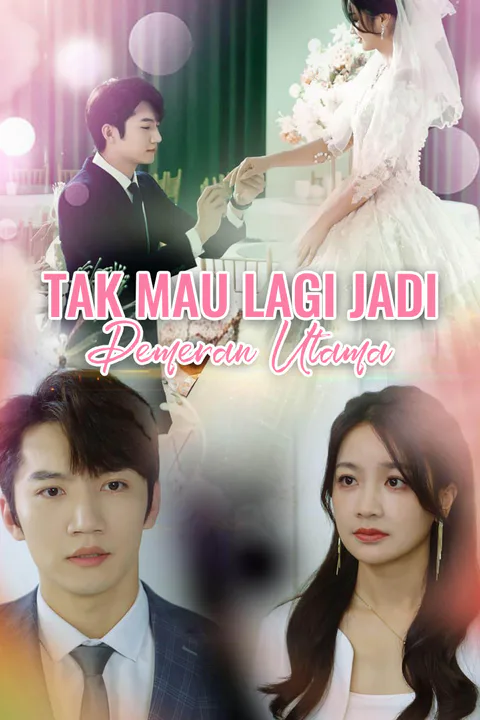 Poster Tak Mau Lagi Jadi Pemeran Utama
