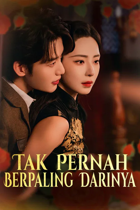 Poster Tak Pernah Berpaling Darinya