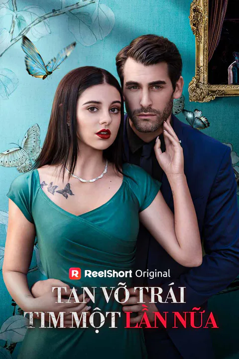 Poster Tan Vỡ Trái Tim Một Lần Nữa