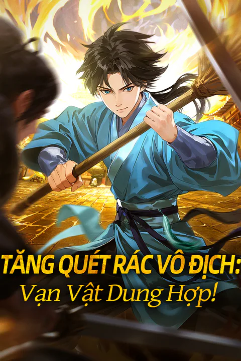 Poster Tăng Quét Rác Vô Địch: Vạn Vật Dung Hợp!