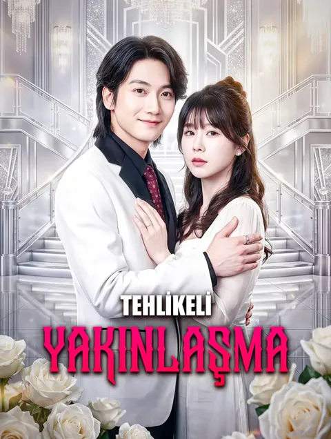 TEHLİKELİ YAKINLAŞMA afişi