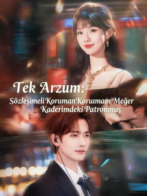Tek Arzum: Sözleşmeli Korumam Meğer Kaderimdeki Patronmuş afişi