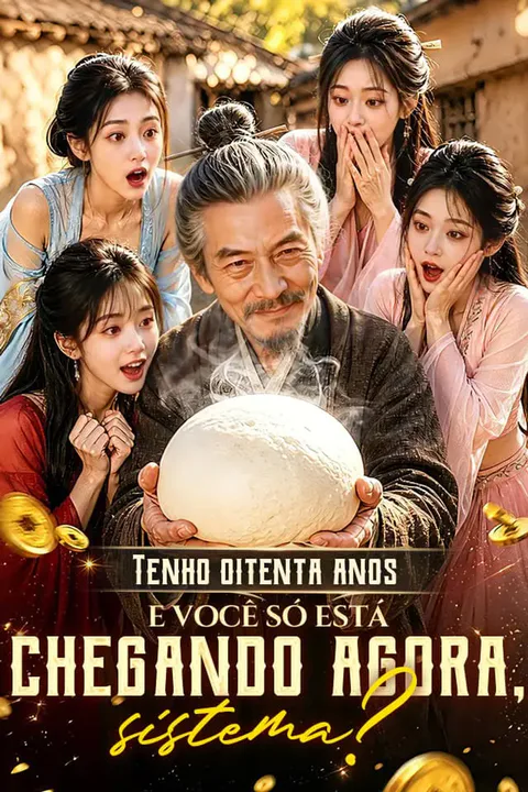 Pôster de Tenho oitenta anos e você só está chegando agora, sistema?