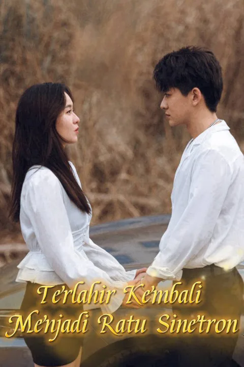Poster Terlahir Kembali Menjadi Ratu Sinetron