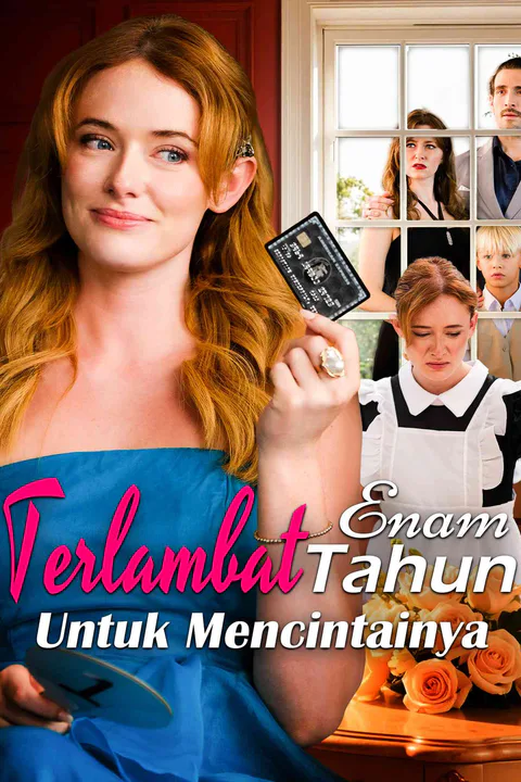 Poster Terlambat Enam Tahun Untuk Mencintainya