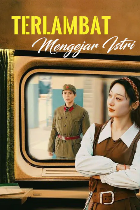 Poster Terlambat Mengejar Istri
