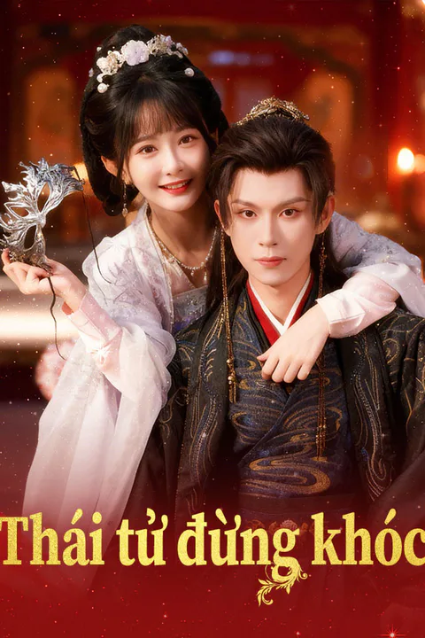 Poster Thái tử đừng khóc