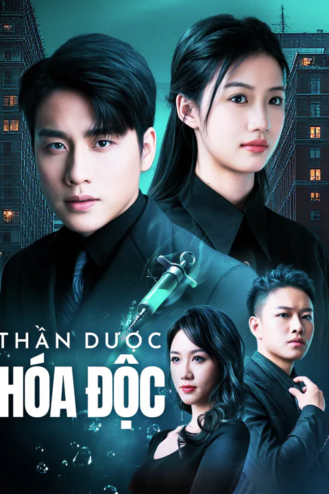 Poster Thần Dược Hóa Độc
