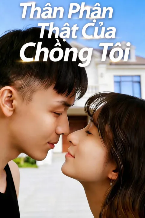 Poster Thân Phận Thật Của Chồng Tôi