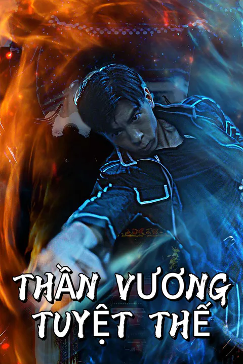 Poster Thần Vương Tuyệt Thế