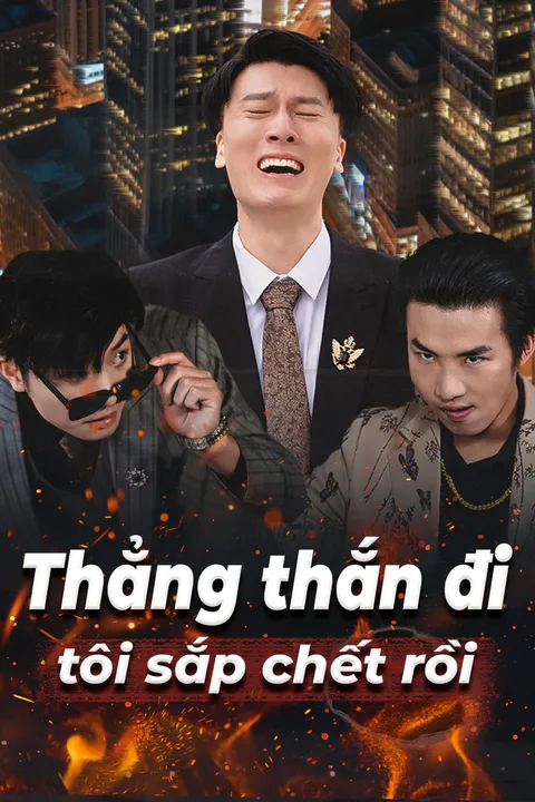 Poster Thẳng thắn đi tôi sắp chết rồi