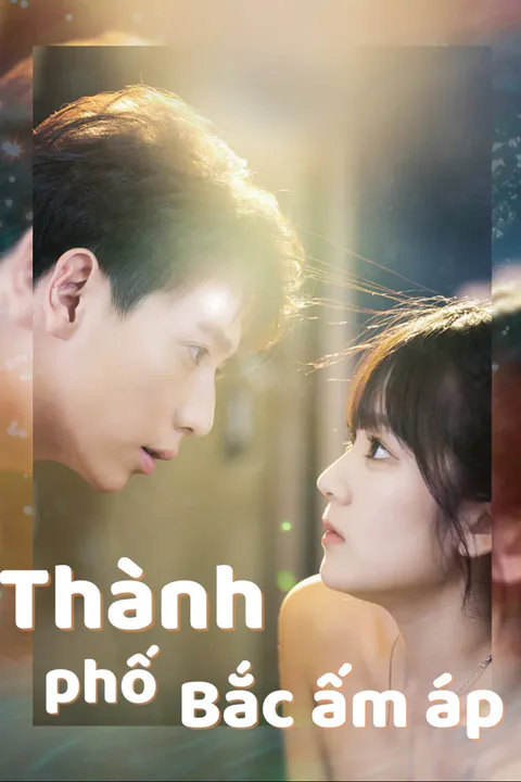 Poster Thành phố Bắc ấm áp