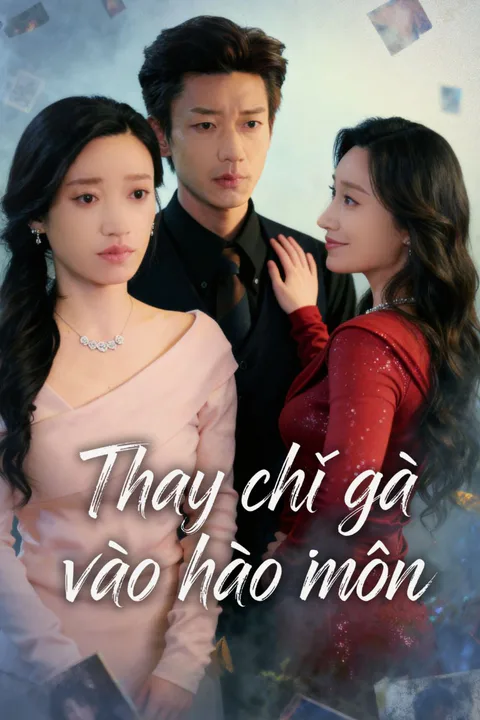 Poster Thay chị gả vào hào môn