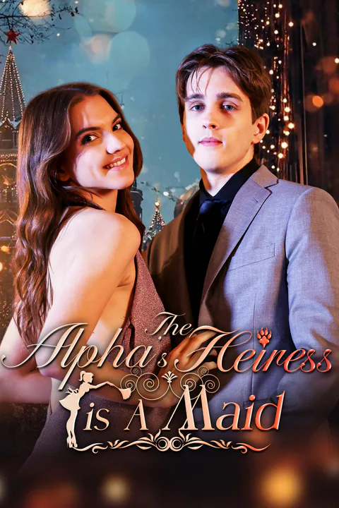 The Alpha’s Heiress Is a Maid poster