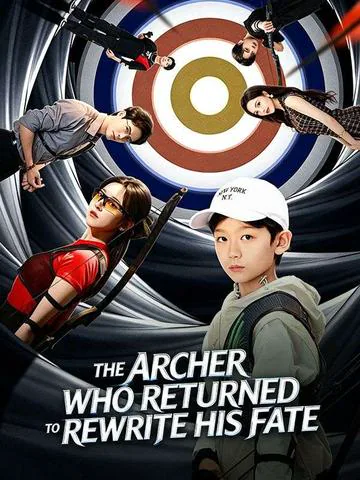 The Archer Who Returned to Rewrite His Fate poster