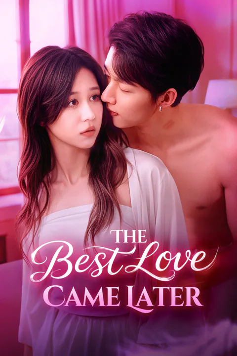 The Best Love Came Later(Dubbed) poster