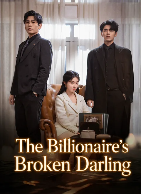 The Billionaire's Broken Darling poster