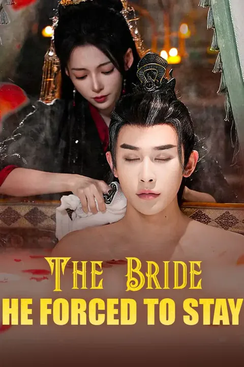 The Bride He Forced to Stay poster