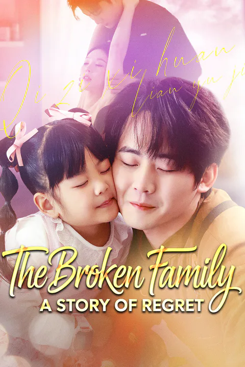 The Broken Family: A Story of Regret poster