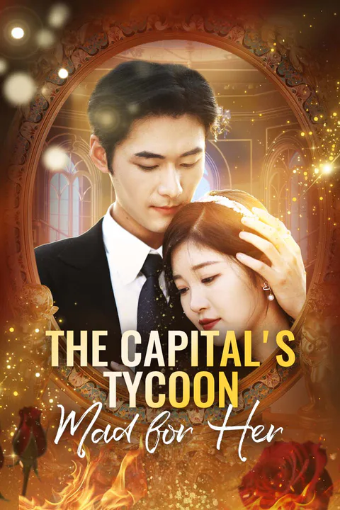 The Capital's Tycoon Mad for Her poster
