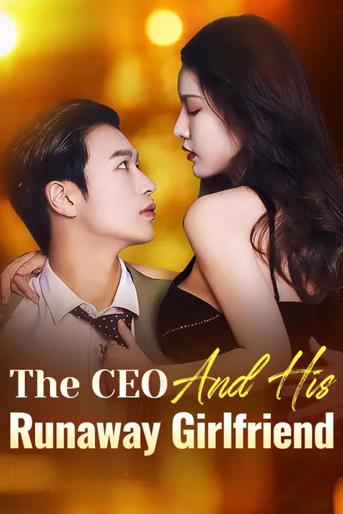 The CEO And His Runaway Girlfriend poster