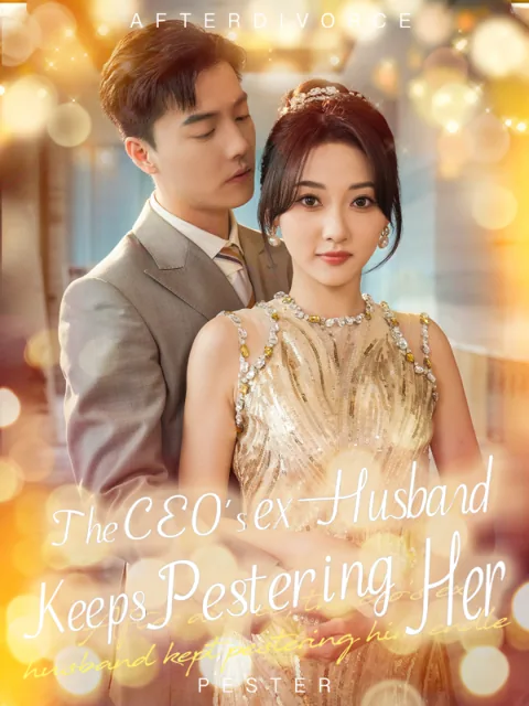 The CEO's ex-Husband Keeps Pestering Her poster